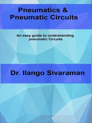 cover image of Pneumatics and Pneumatic Circuits